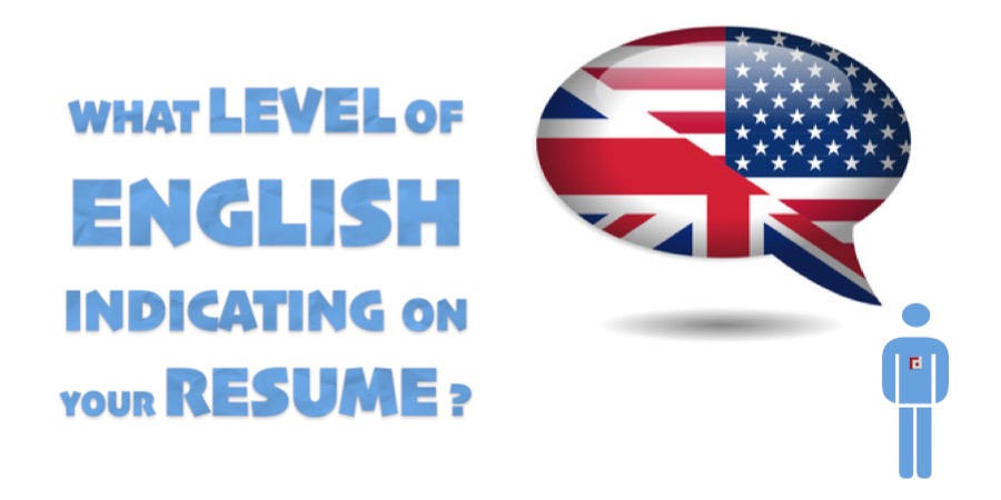 What Level of English Indicating On Your Resume/CV?
