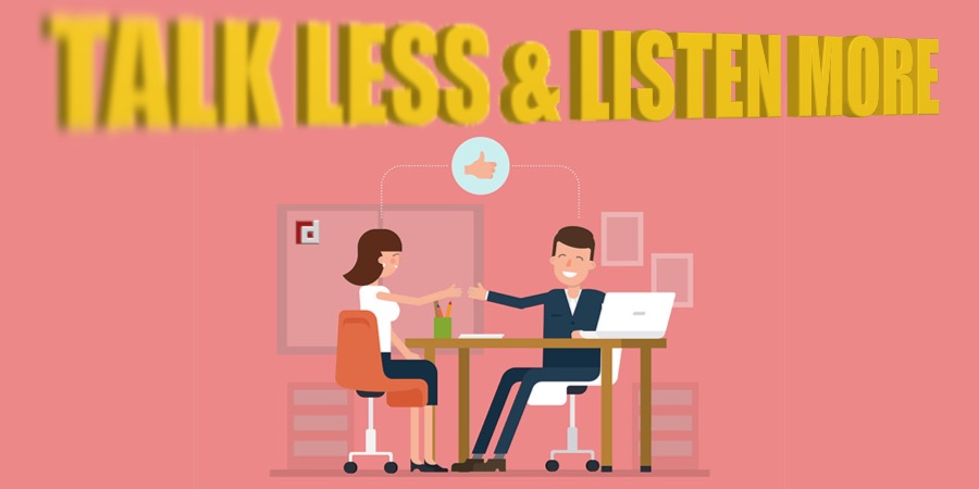 TALK LESS & LISTEN MORE