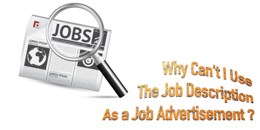 Why Can't I Use The Job Description As a Job Advertisement?