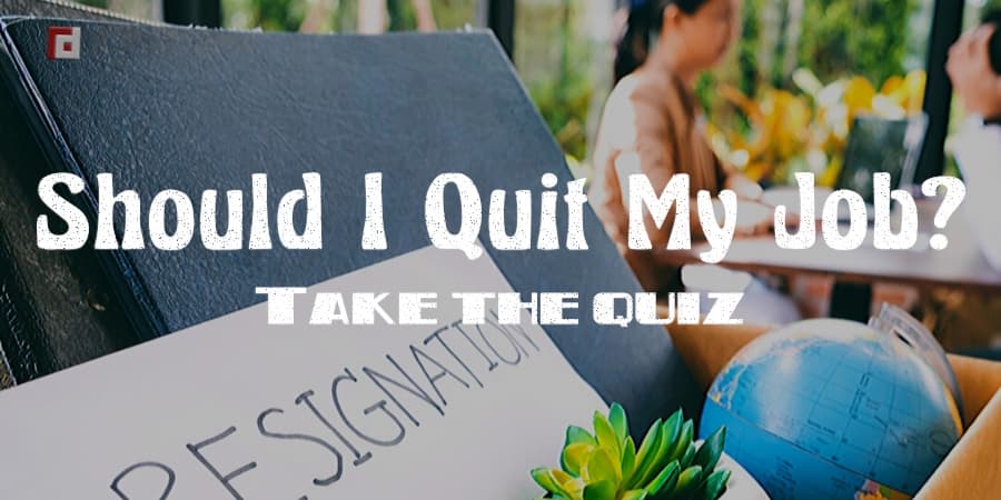 should i quit?